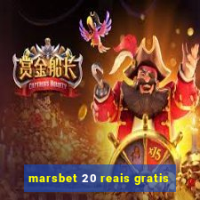 marsbet 20 reais gratis